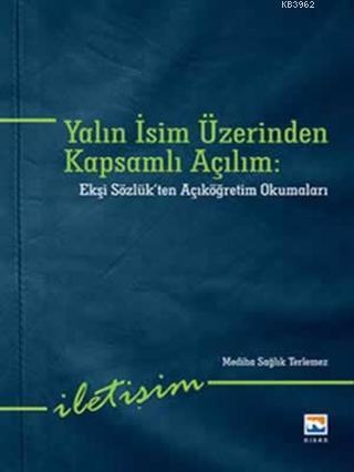 Yalın İsim Üzerinden Kapsamlı Açılım; Ekşi Sözlükten Açıköğretim Okuma