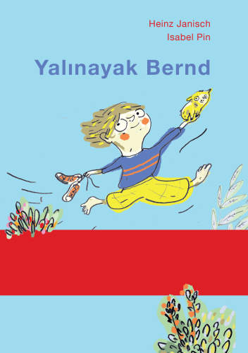 Yalınayak Bernd | Heinz Janisch | Martı Çocuk Yayınları