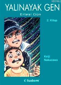 Yalınayak Gen 2 - Ertesi Gün | Keiji Nakazawa | Tudem Yayınları - Kült