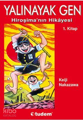 Yalınayak Gen Hiroşima'nın Hikayesi 1. Kitap | Keiji Nakazawa | Desen 