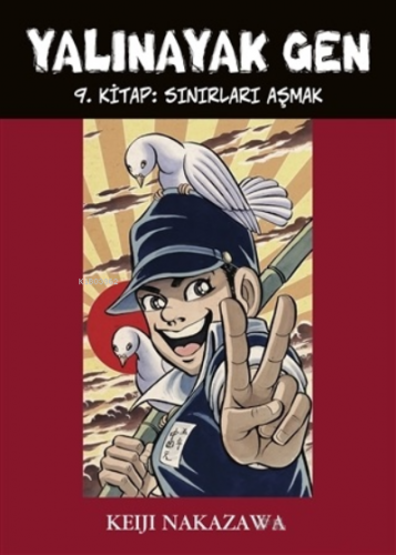 Yalınayak Gen - Sınırları Aşmak 9. Kitap | Keiji Nakazawa | Desen Yayı