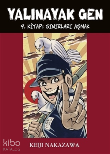 Yalınayak Gen - Sınırları Aşmak 9. Kitap | Keiji Nakazawa | Desen Yayı