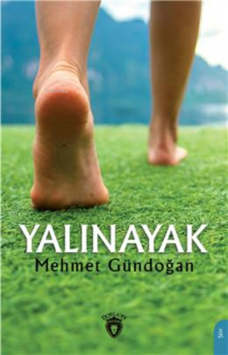 Yalınayak | Mehmet Gündoğan | Dorlion Yayınevi