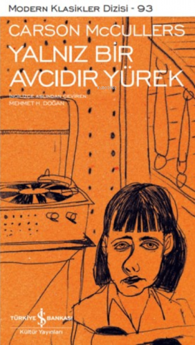 Yalnız Bir Avcıdır Yürek | Carson Mccullers | Türkiye İş Bankası Kültü