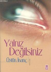 Yalnız Değilsiniz | Üstün İnanç | Timaş Yayınları