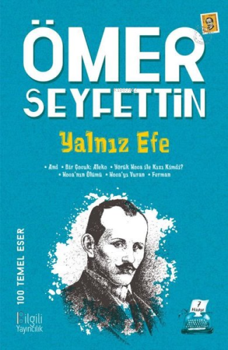 Yalnız Efe | Ömer Seyfettin | Bilgili Yayınları