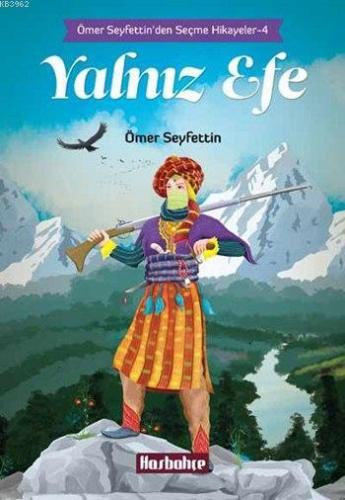 Yalnız Efe | Ömer Seyfettin | Hasbahçe Yayınları