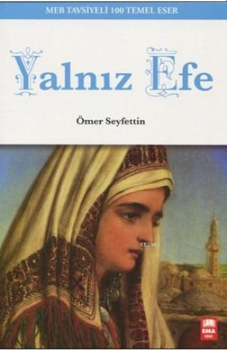 Yalnız Efe | Ömer Seyfettin | Ema Kitap