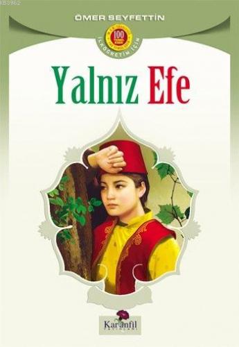 Yalnız Efe | Ömer Seyfettin | Karanfil Yayınları