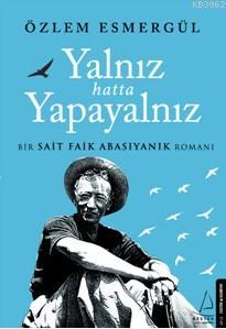 Yalnız Hatta Yapayalnız | Özlem Esmergül | Destek Yayınları