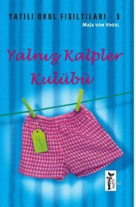 Yalnız Kalpler Kulübü; Yatılı Okul Fısıltıları 3 | Maja Von Vogel | Çi