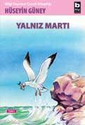 Yalnız Martı | Hüseyin Güney | Bilgi Yayınevi