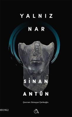 Yalnız Nar | Sinan Antun | Aylak Adam