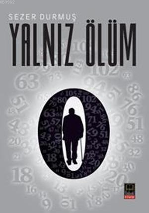 Yalnız Ölüm | Sezer Durmuş | Babıali Kitaplığı