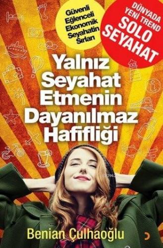 Yalnız Seyahat Etmenin Dayanılmaz Hafifliği; Güvenli Eğlenceli Ekonomi