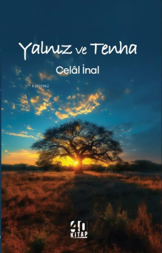 Yalnız ve Tenha | Celal İnal | 40 Kitap