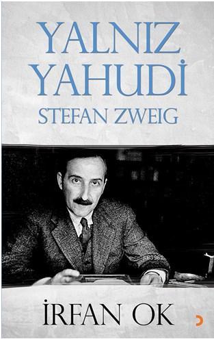 Yalnız Yahudi Stefan Zweig | İrfan Ok | Cinius Yayınları