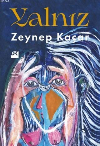 Yalnız | Zeynep Kaçar | Doğan Kitap