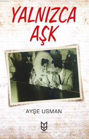 Yalnızca Aşk | Ayşe Usman | Yason Yayınları