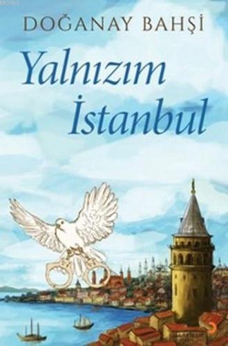 Yalnızım İstanbul | Doğanay Bahşi | Cinius Yayınları