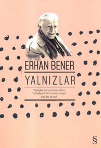 Yalnızlar | Erhan Bener | Everest Yayınları