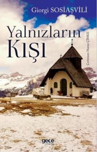 Yalnızların Kışı | Giorgi Sosiaşvili | Gece Kitaplığı Yayınları