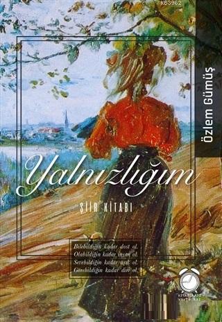 Yalnızlığım | Özlem Gümüş | Kitap Saati Yayınları