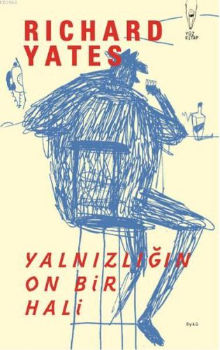 Yalnızlığın On Bir Hali | Richard Yates | Yüz Kitap