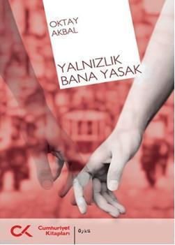 Yalnızlık Bana Yasak | Oktay Akbal | Cumhuriyet Kitapları