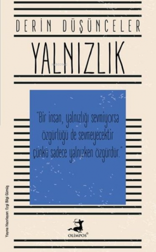 Yalnızlık - Derin Düşünceler | Ezgi Bilgi Gümüş | Olimpos Yayınları