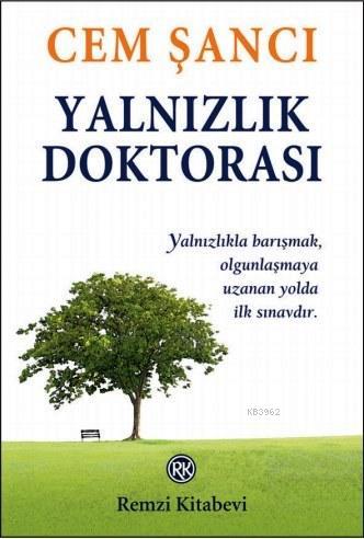 Yalnızlık Doktorası | Cem Şancı | Remzi Kitabevi