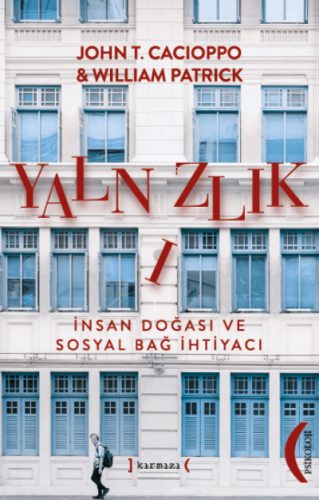 Yalnızlık;İnsan Doğası ve Sosyal Bağ İhtiyacı | John T. Cacioppo | Kır