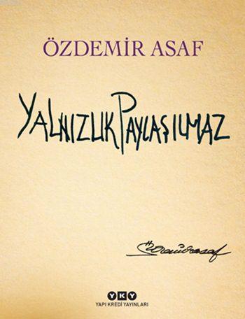 Yalnızlık Paylaşılmaz (Karton Kapak) | Özdemir Asaf | Yapı Kredi Yayın