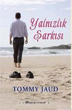 Yalnızlık Şarkısı | Tommy Jaud | Epsilon Yayınevi