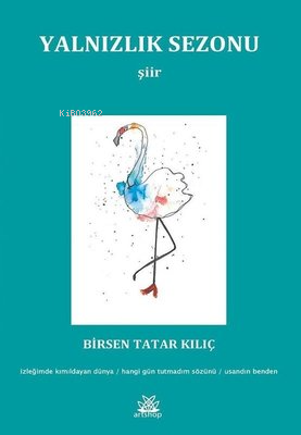 Yalnızlık Sezonu | Birsen Tatar Kılıç | Artshop Yayıncılık