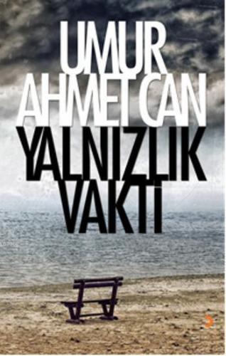 Yalnızlık Vakti | Umur Ahmet Can | Cinius Yayınları