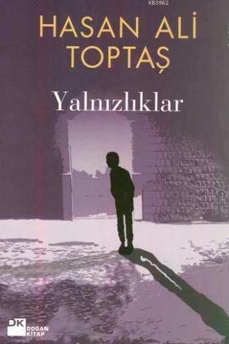 Yalnızlıklar | Hasan Ali Toptaş | Doğan Kitap