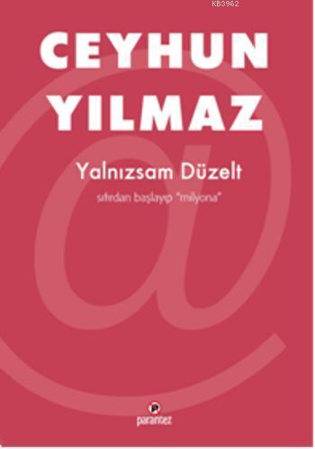 Yalnızsam Düzelt | Ceyhun Yılmaz | Parantez Yayınları