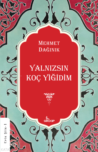 Yalnızsın Koç Yiğidim | Mehmet Dağınık | Girdap Kitap