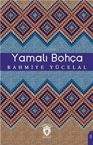 Yamalı Bohça | Rahmiye Yücelal | Dorlion Yayınevi