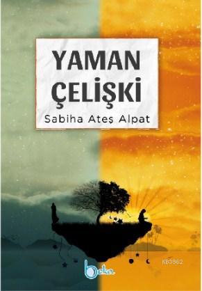 Yaman Çelişki | Sabiha Ateş Alpat | Bekad Yayınları