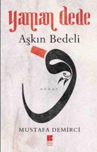 Yaman Dede; Aşkın Bedeli | Mustafa Demirci | Bilge Kültür Sanat