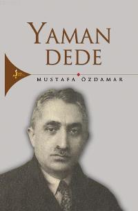 Yaman Dede | Mustafa Özdamar | Kırk Kandil Yayınevi