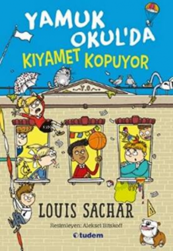 Yamuk Okulda Kıyamet Kopuyor | Louis Sachar | Tudem Yayınları - Kültür