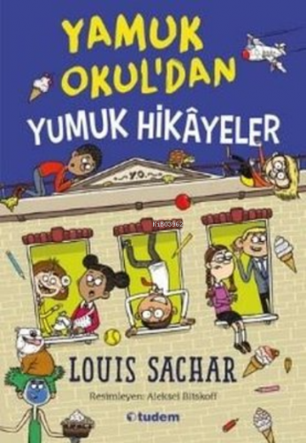 Yamuk Okuldan Yumuk Hikayeler | Louis Sachar | Tudem Yayınları - Kültü