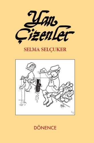 Yan Çizen'ler Karikatür Sergi Kataloğu | Selma Selçuker | Dönence Bası