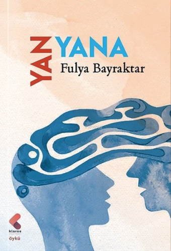 Yan Yana | Fulya Bayraktar | Klaros Yayınları