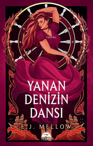 Yanan Denizin Dansi - Ciltli | E.J. Mellow | Martı Yayınları