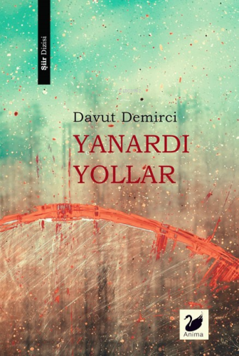 Yanardı Yollar | Davut Demirci | Anima Yayınları