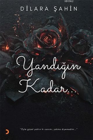 Yandığın Kadar | Dilara Şahin | Cinius Yayınları